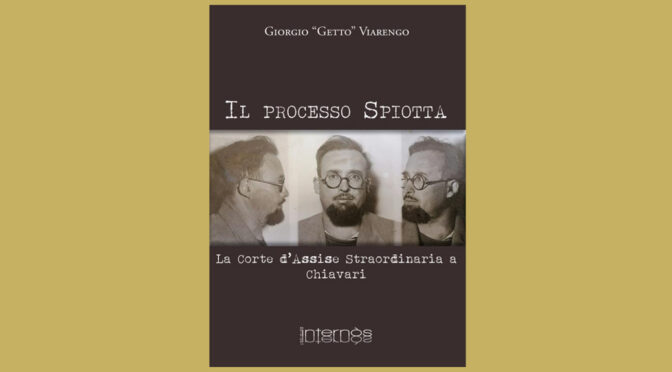 Il processo Spiotta. La Corte d’Assise straordinaria a Chiavari al Centro studi “Memoria in rete”