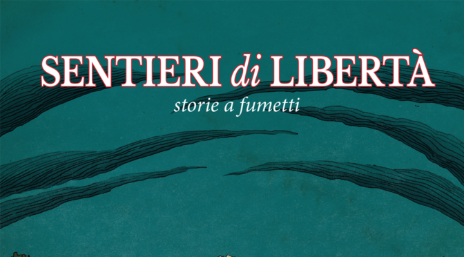 Sentieri di Libertà, storie a fumetti